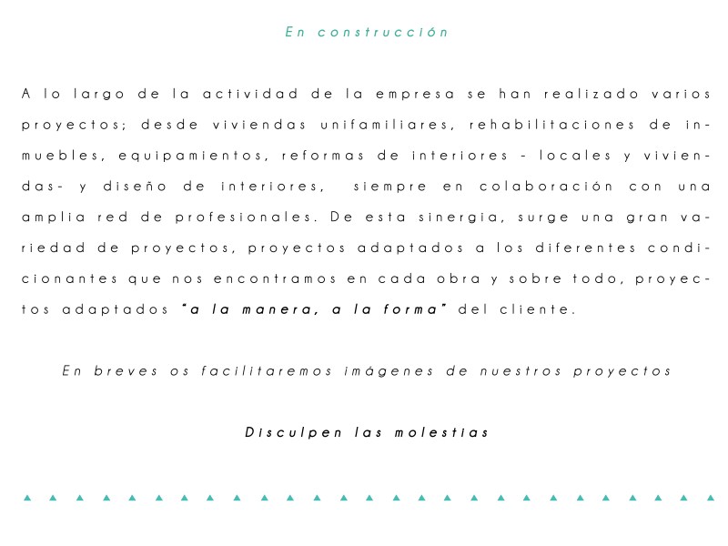 Estudio de arquitectura. Buena relación calidad precio. Cada proyecto es único. 